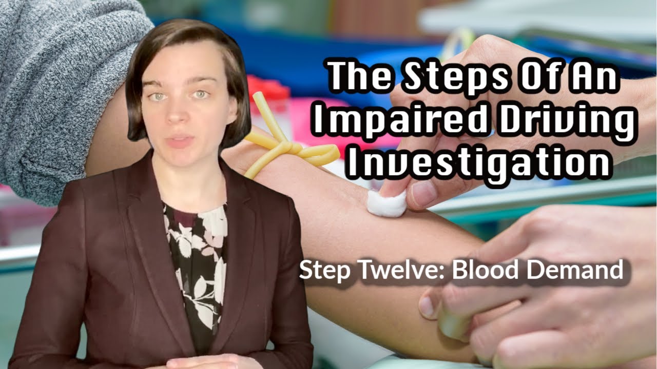 Blood Demand: The Steps Of An Impaired Driving Investigation