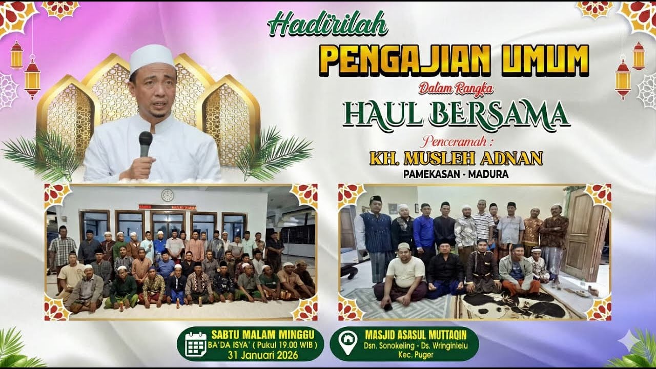 PENGAJIAN UMUM & HAUL BERSAMA DI MASJID ASASSUL MUTTAQIN WRINGINTELU - PUGER ,SABTU 31 JANUARI 2026