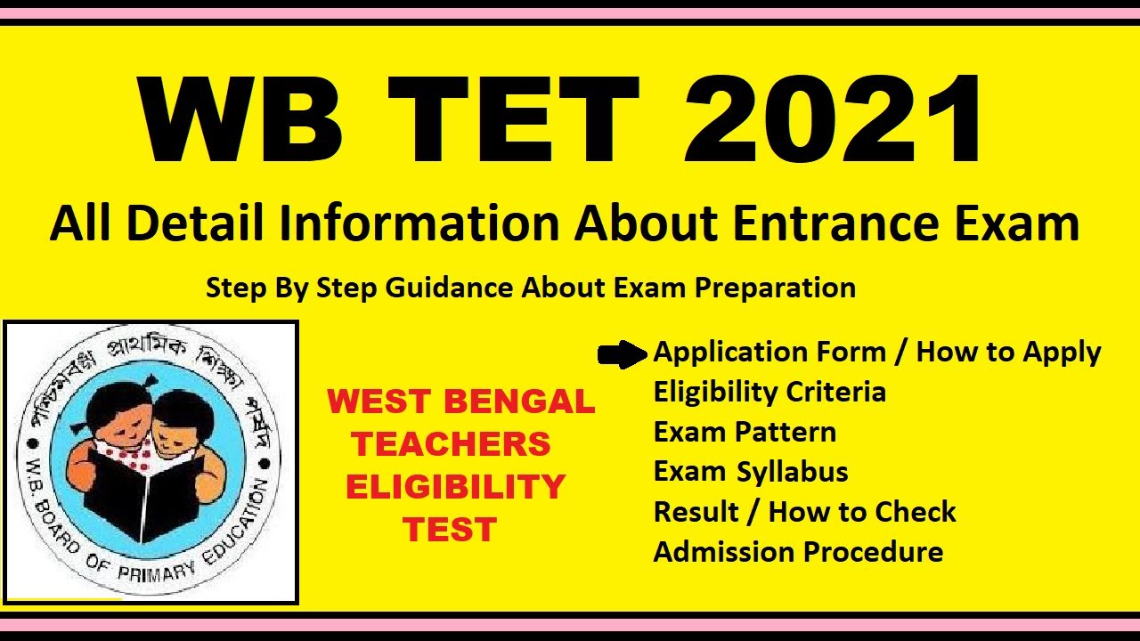WB TET 2021 - West Bengal TET, Notification, Dates, Application, Eligibility, Admit Card
