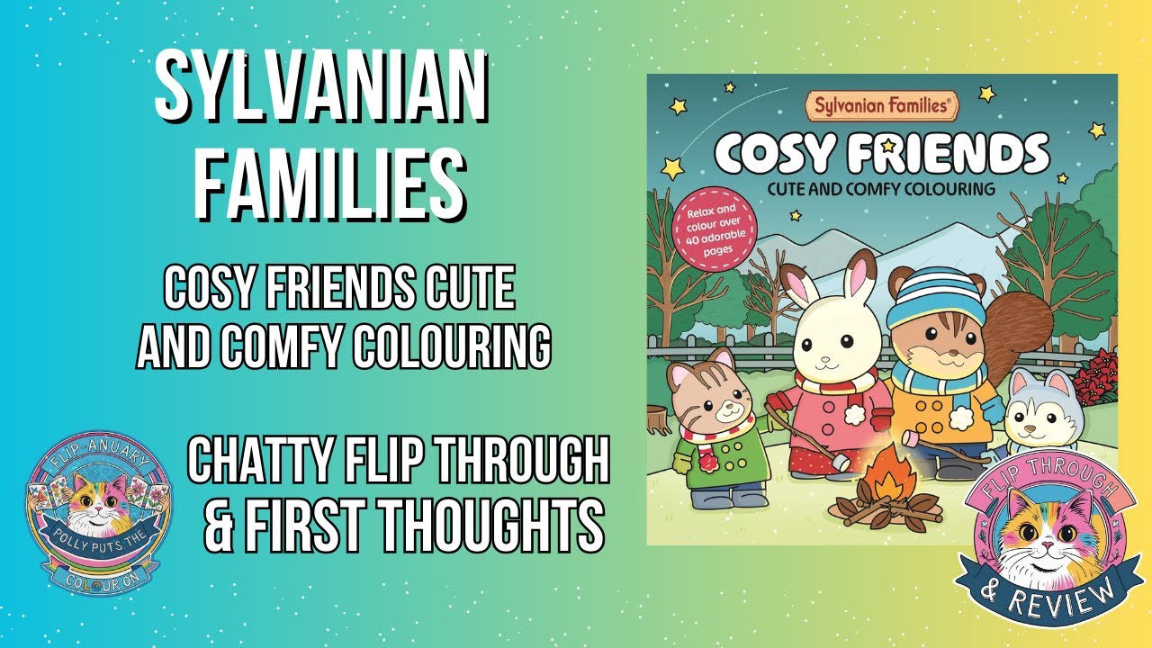 Sylvanian Families Cosy Friends: Cute and Comfy Colouring Book Flip Through and First Thoughts 💗💜💗