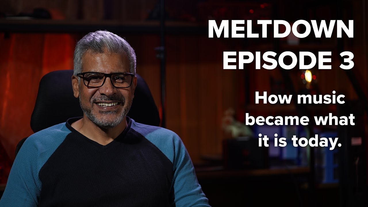The tale of Music production - The sound that made us Human - MeltDown | Episode 3 