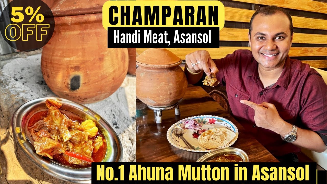 Best Ahuna Mutton in Asansol | Champaran Handi Meat Asansol | Asansol Food vlog