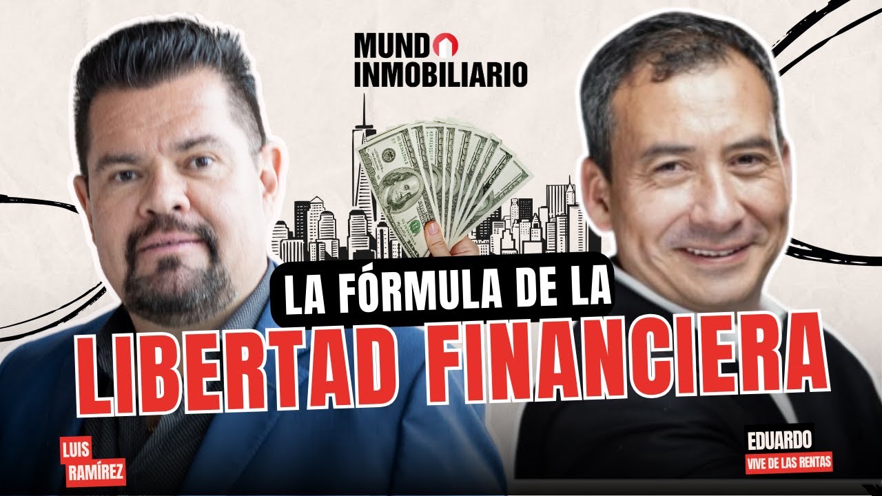 La Fórmula de la Libertad Financiera | Luis Ramírez