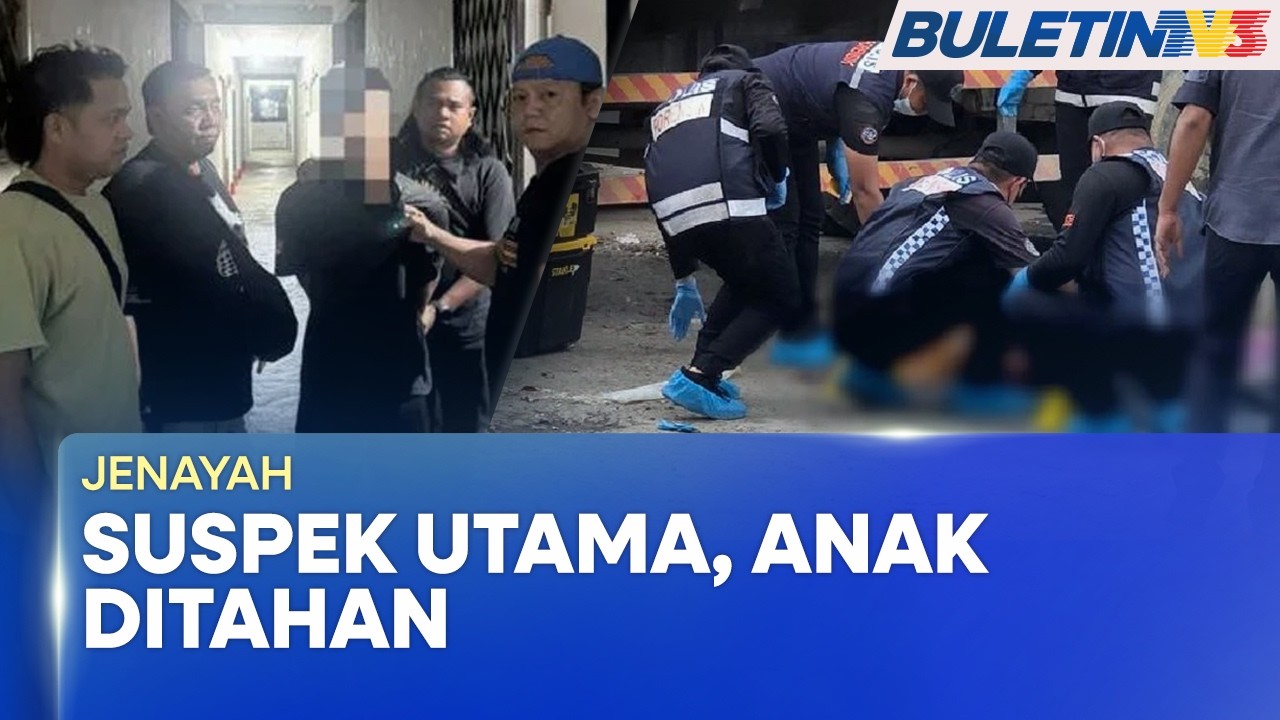 JENAYAH | Suspek Bunuh Wanita Dikerat Tujuh Bahagian Ditahan