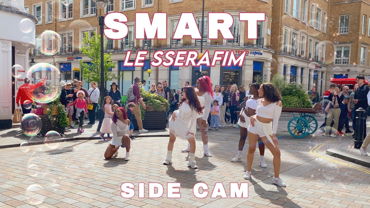 [KPOP IN PUBLIC | SIDE CAM] LE SSERAFIM - SMART DANCE COVER | London