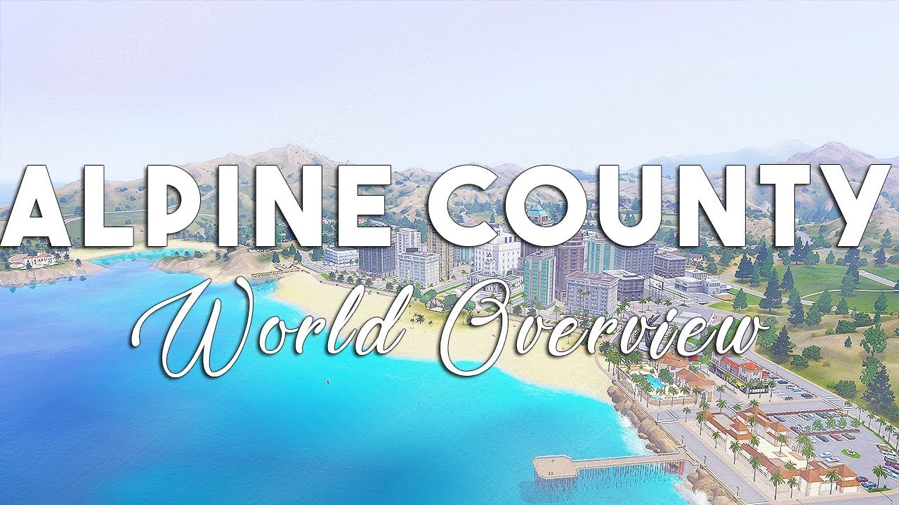 ALPINE COUNTY//THE SIMS 3 WORLD OVERVIEW