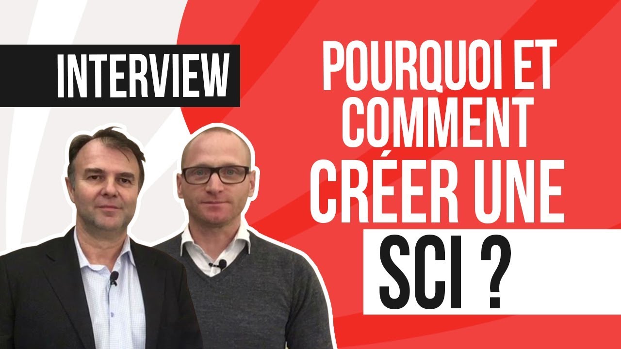 Pourquoi et comment créer une SCI ?