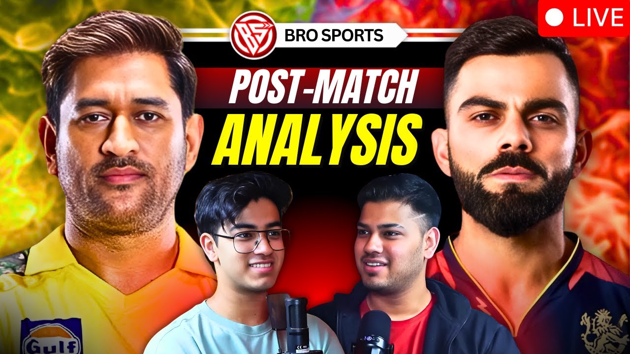 CSK Vs RCB Live Post-Match Analysis & Review ft IPL 2025 | Bro Sports