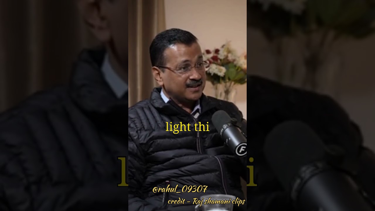 Arvind kejriwal podcast || Raj shamani clips || #podcast #rajshamani #arvindkejriwal #shorts  ......