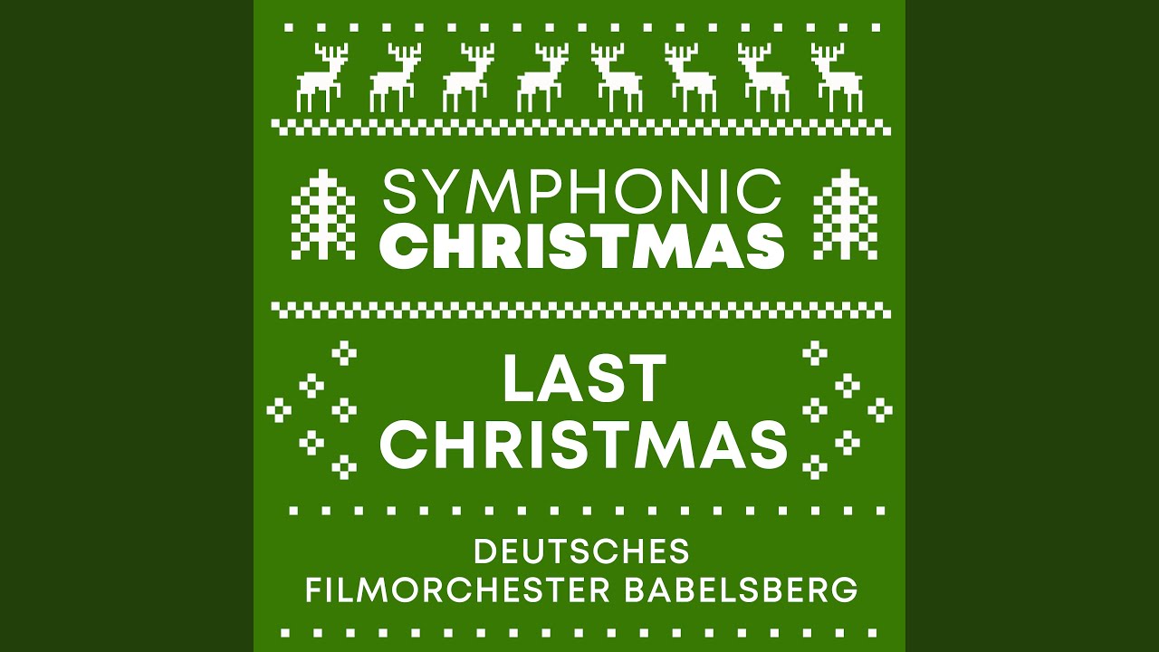 Last Christmas (Symphonic Christmas)