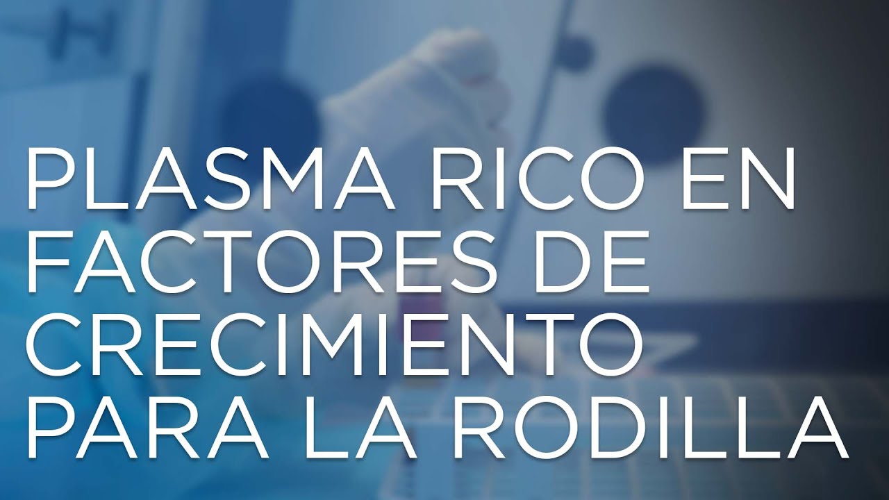 Plasma rico en factores de crecimiento para dolores de rodilla | Cómo curar el dolor de rodilla
