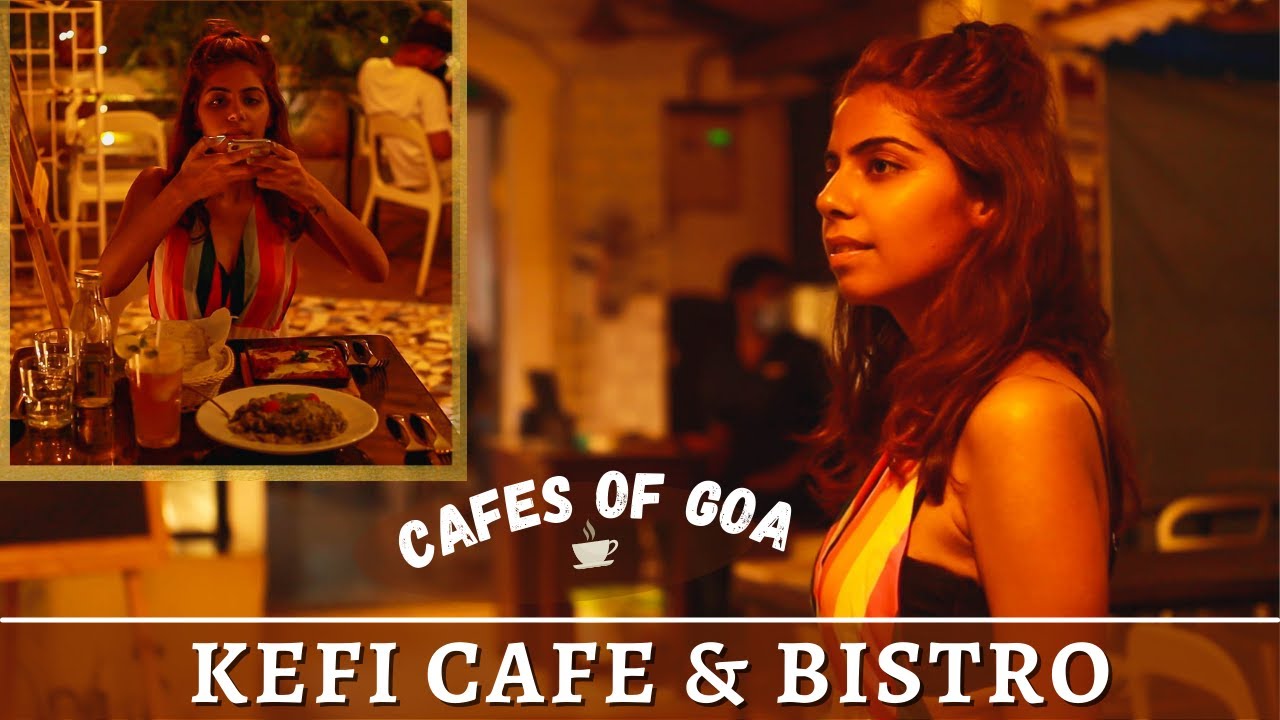 KEFI CAFE - The Perfect Date Night Cafe in Assagao | GOA