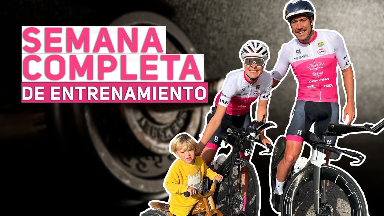 SEMANA COMPLETA DE ENTRENAMIENTO PARA IRONMAN Y HALF| NATALIA BERMÚDEZ Y EMILIO AGUAYO.