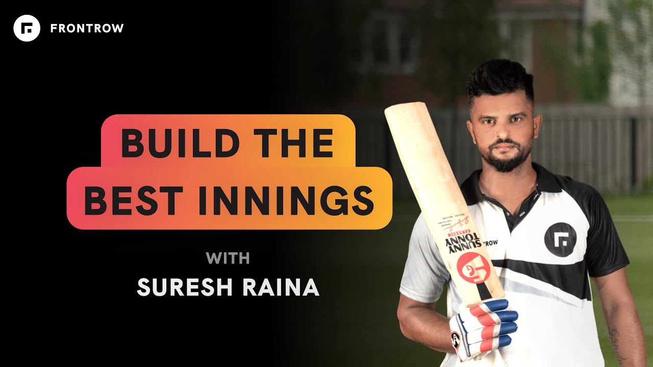 Learn the ways to Build your Innings from Suresh Raina l FrontRow