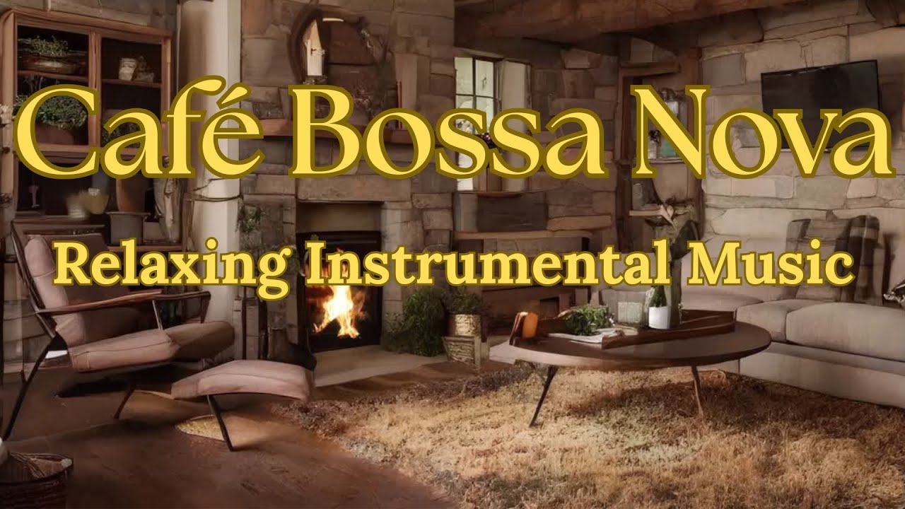 ☕ Café Bossa Nova – Relaxing Instrumental Music