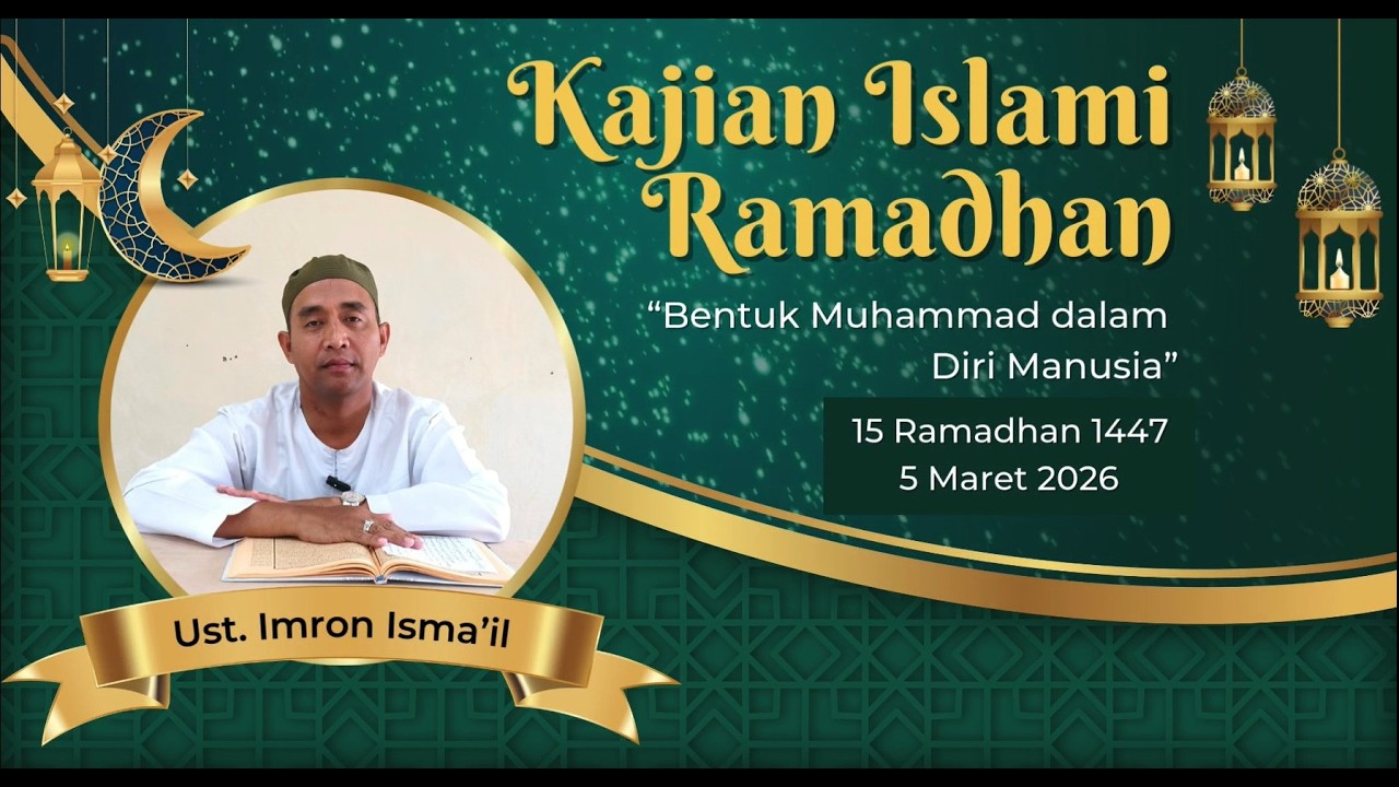 Bentuk Muhammad dalam diri manusia oleh Ustadz Imron Isma'il