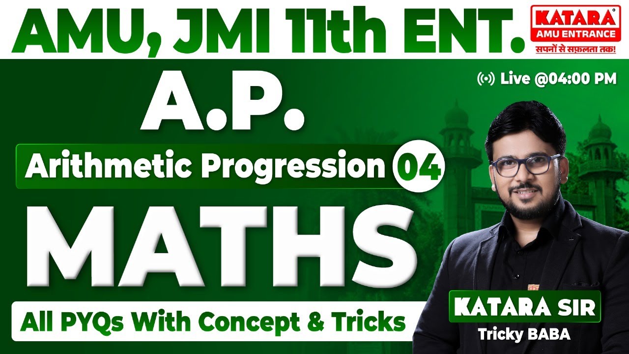 AMU/JMI 11th Entrance 2025 | Arithmetic Progression Part-04 | Maths Concepts & Tricks By Katara Sir