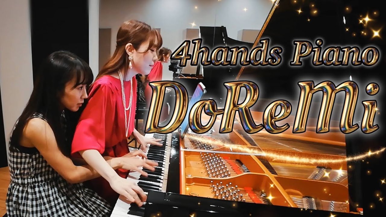 【ドレミの歌 Do-Re-Mi】ピアノ連弾上級 4hands piano| Piano duo PIANOISM