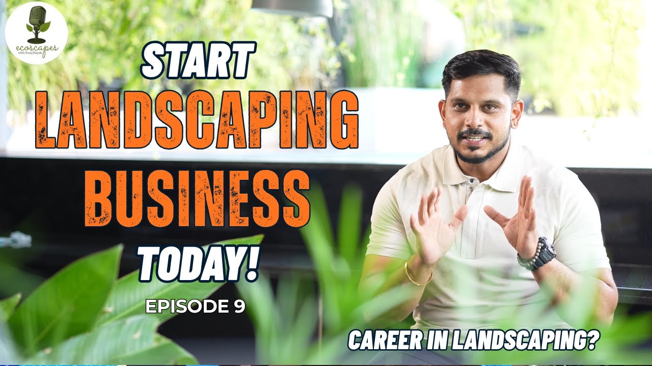 How to Build a Career in Landscaping 🌱| Podcast - Ep 9 | Landscaping Business | Soil2Soul Ecoscapes
