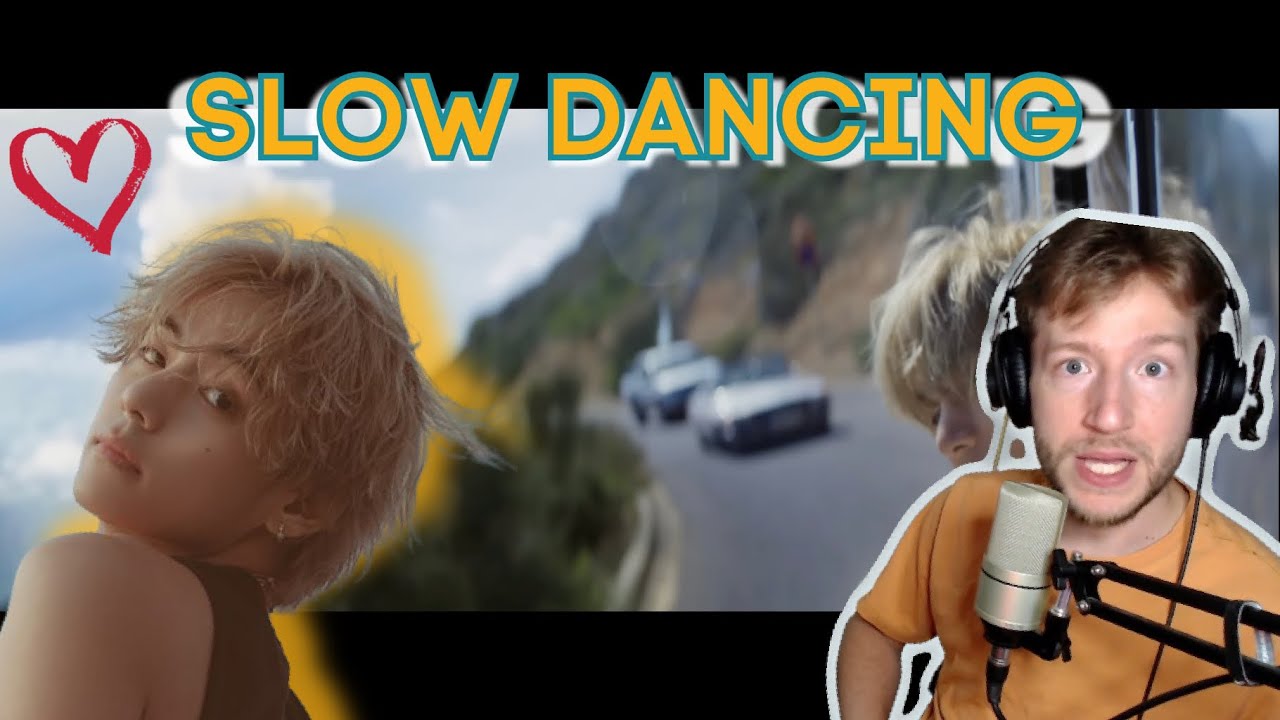 First time hearing SLOW DANCING by V of BTS!