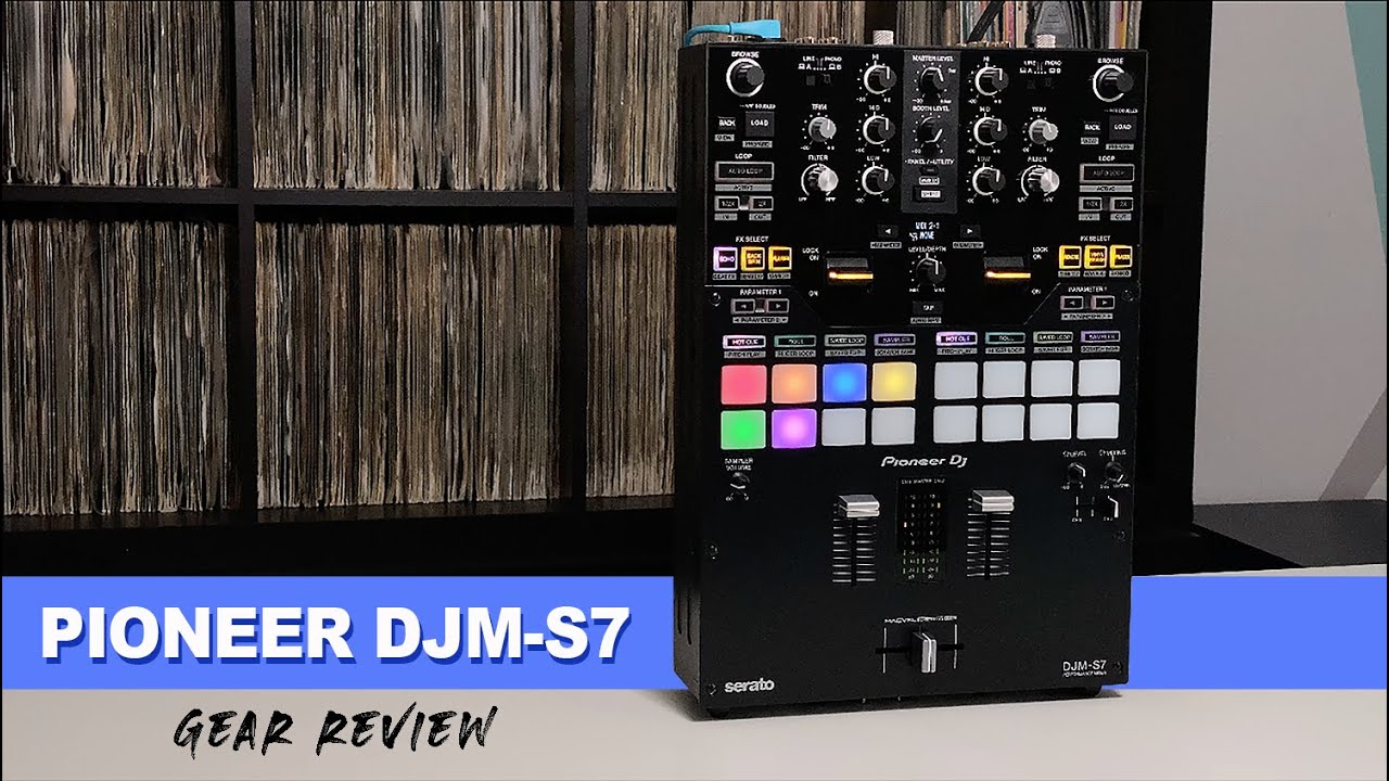 Pioneer DJM-S7 Mixer Full Review & Guide by Cool Hand Lex | #YCDP | Deckademics