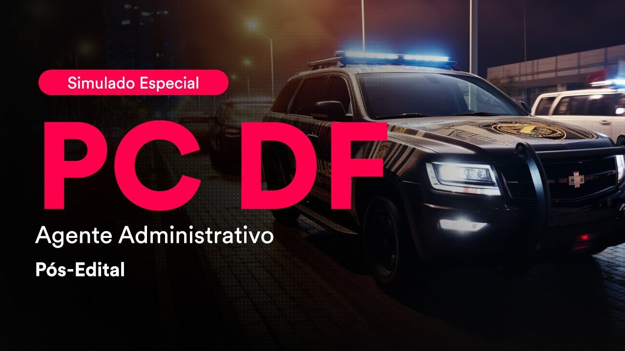 Simulado Especial PC DF - Agente Administrativo - P&oacute;s-Edital - Corre&ccedil;&atilde;o