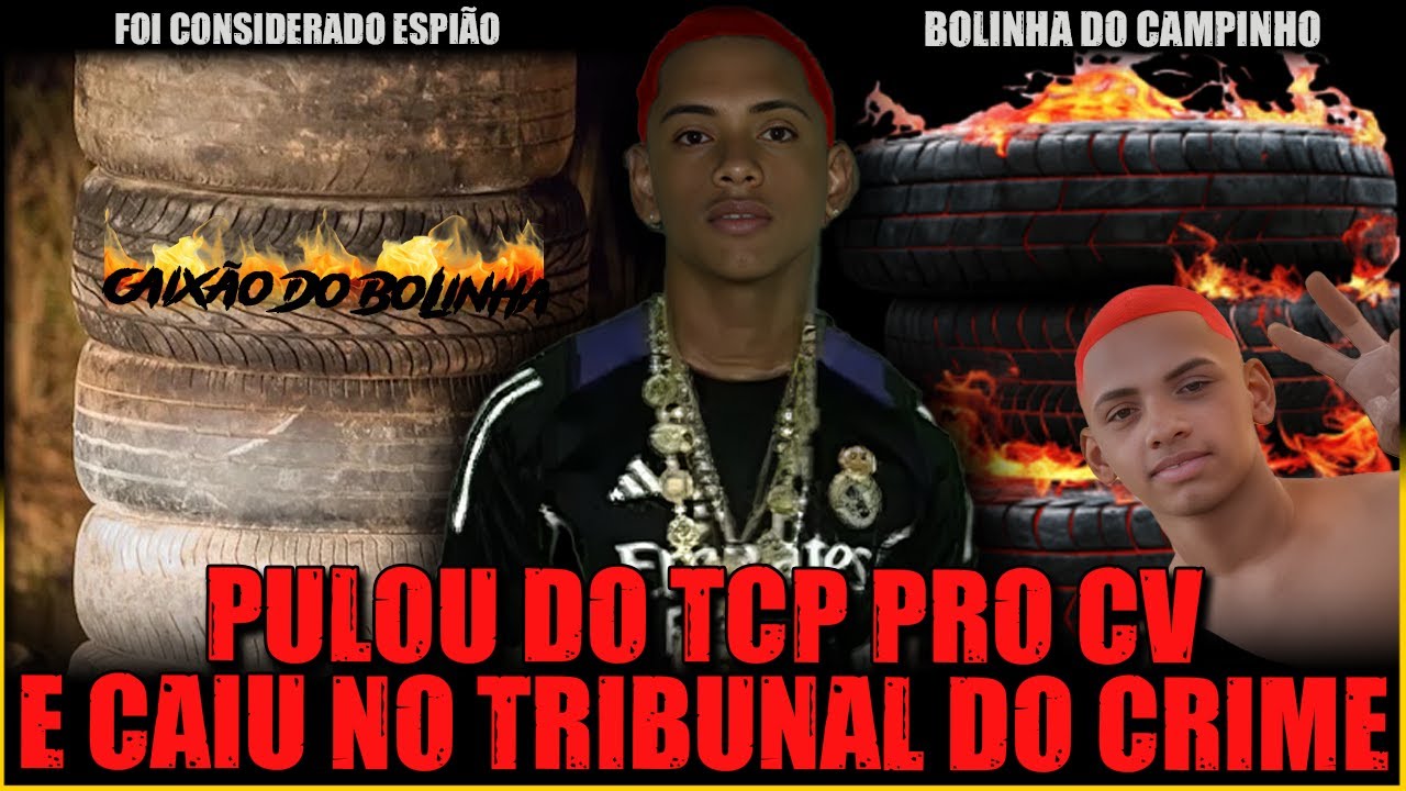 BOLINHA DO CAMPINHO, O CRIA DO CV QUE FOI CONSIDERADO INFORMANTE E CAIU NO TR1BUNAL DO CR1ME