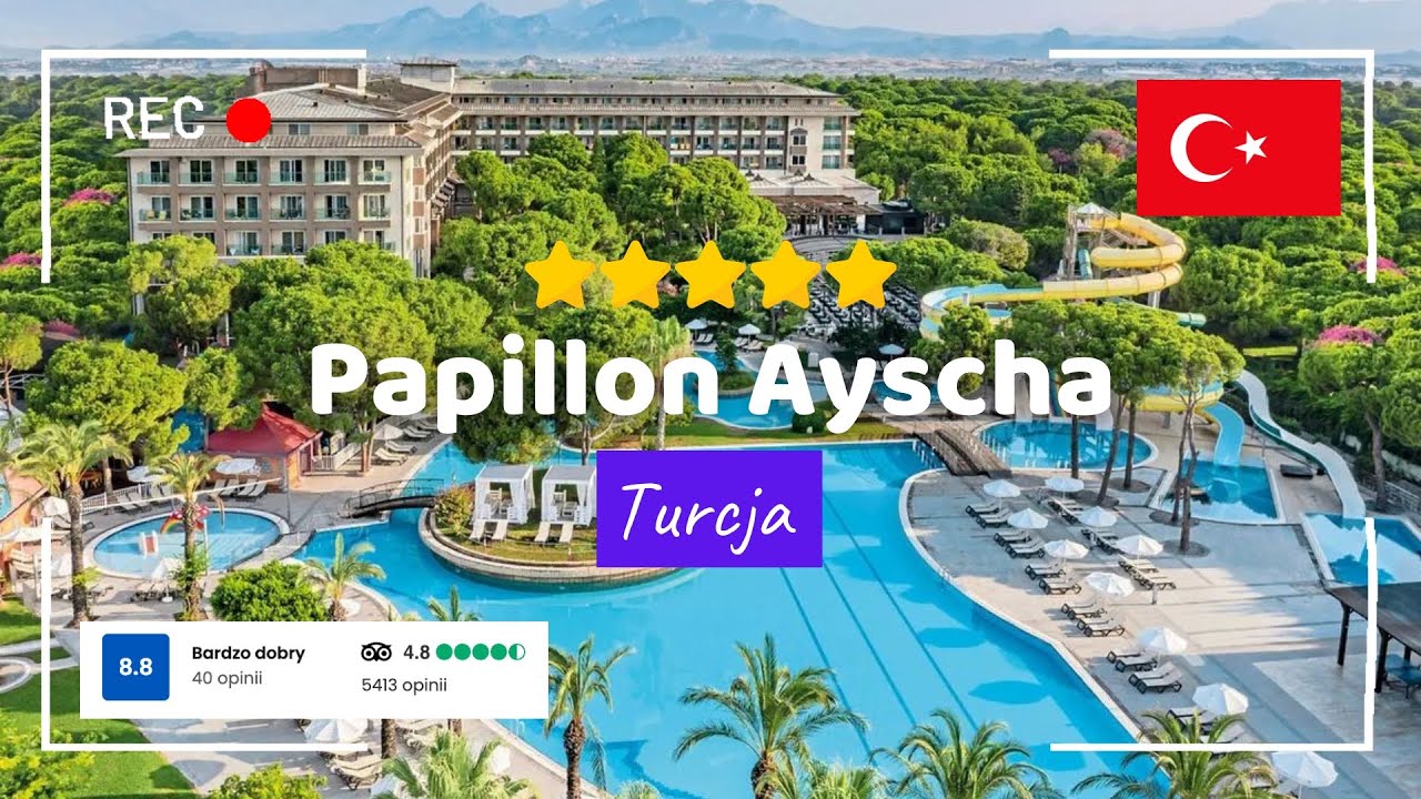 🇹🇷 Papillon Ayscha – 5⭐ luksus w Belek z atrakcjami dla dzieci i dorosłych – Turcja, Riwiera Turecka