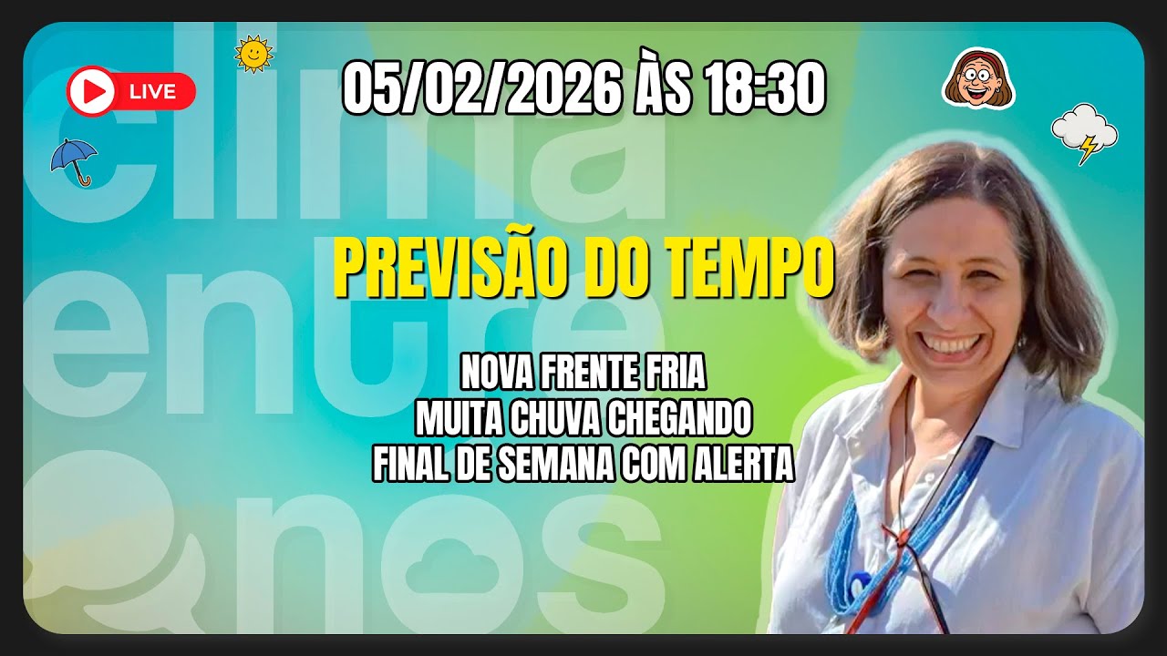 Nova frente fria e muita chuva | Clima Entre Nós | 05/02/2026