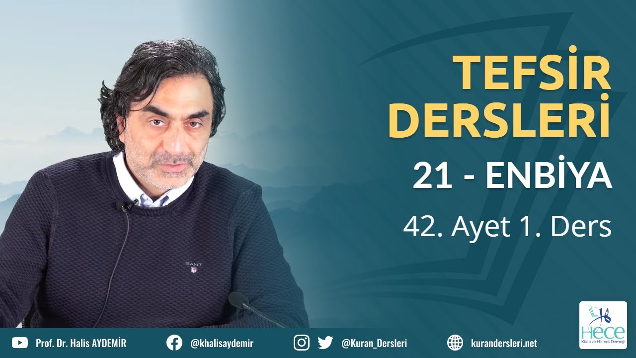21 - ENBİYA Suresi - 42. Ayet 1. Ders - Tefsir Dersleri - 27.02.2022