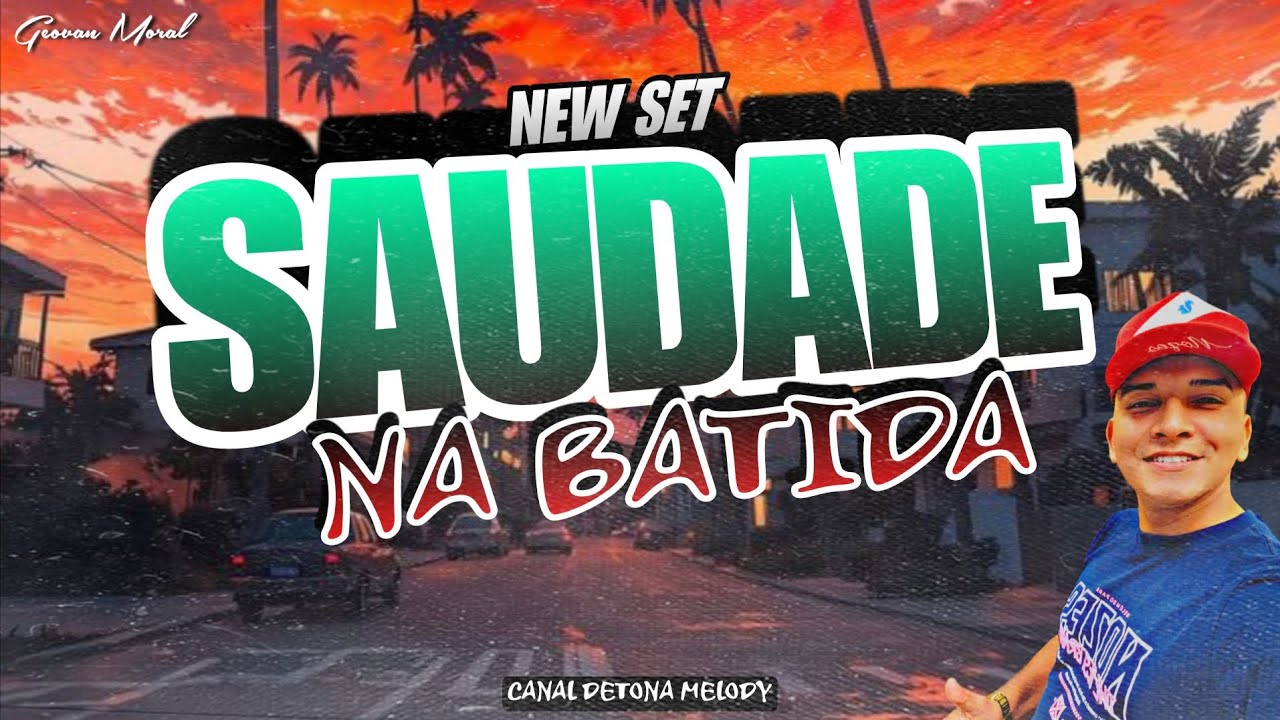 🍺NEW SET🔥SAUDADE NA BATIDA🔥AS MELHORES☑️Geovan Moral