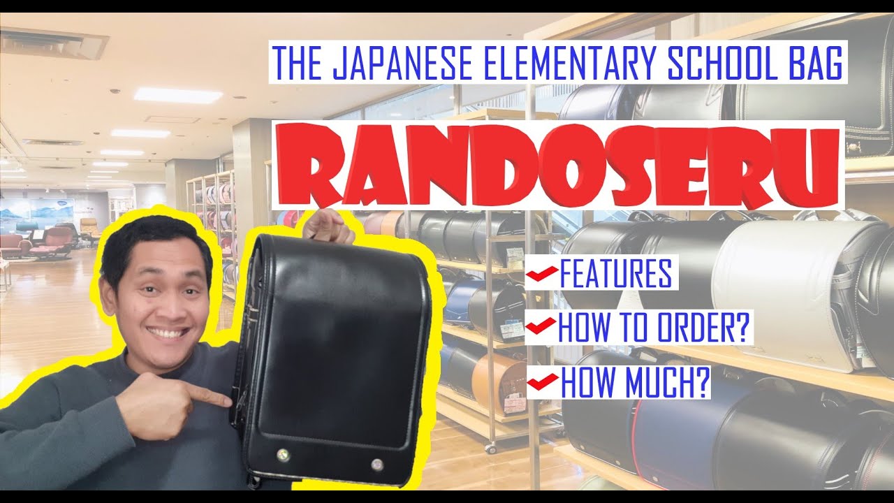 RANDOSERU: JAPANESE ELEMENTARY SCHOOL BAGS | How to order? | How much?
