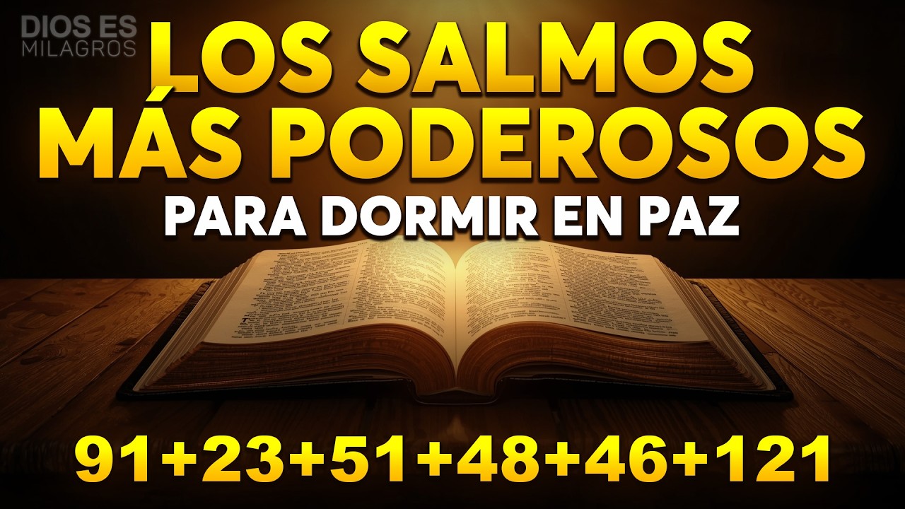 LOS SALMOS MÁS PODEROSOS PARA DORMIR EN PAZ 91,23,51,48,46, 121 🙏 Descansa en Dios