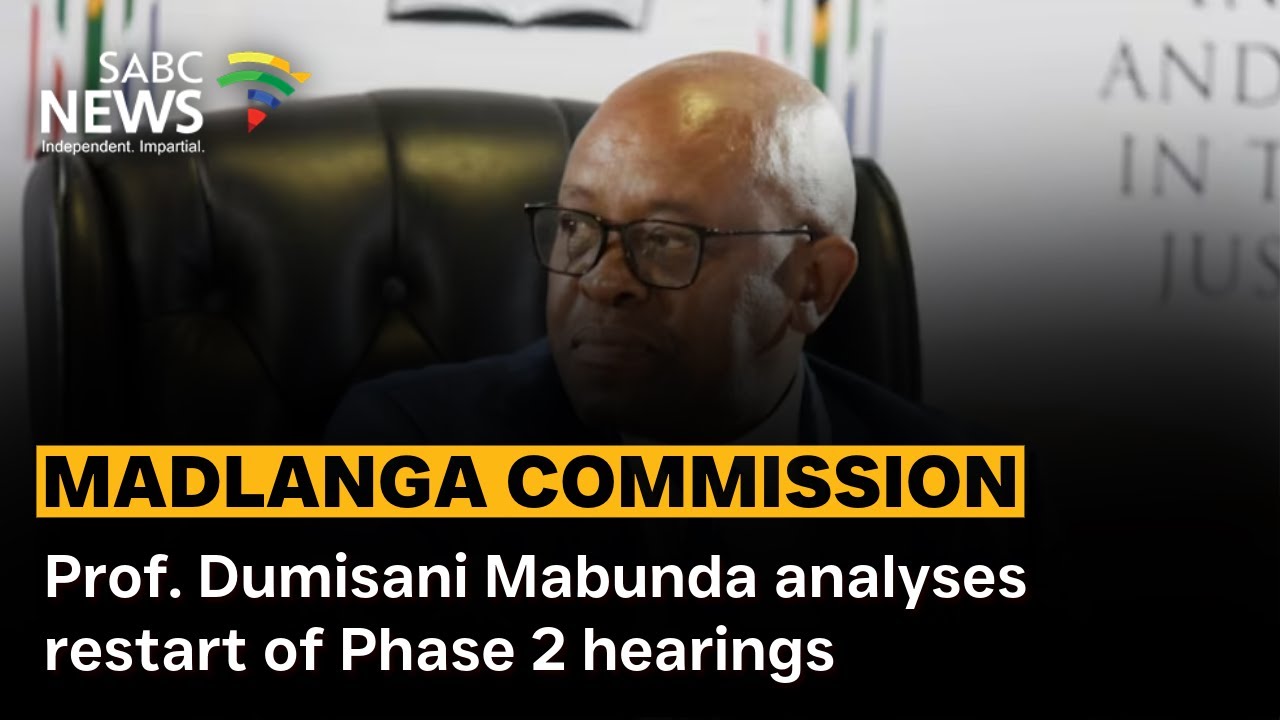 Madlanga Commission | Prof. Dumisani Mabunda analyses restart of Phase 2 hearings