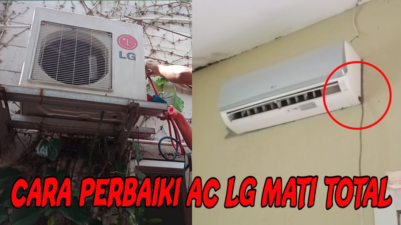 Cara Mengatasi AC LG Mati Total‼️Perbaikan Ac