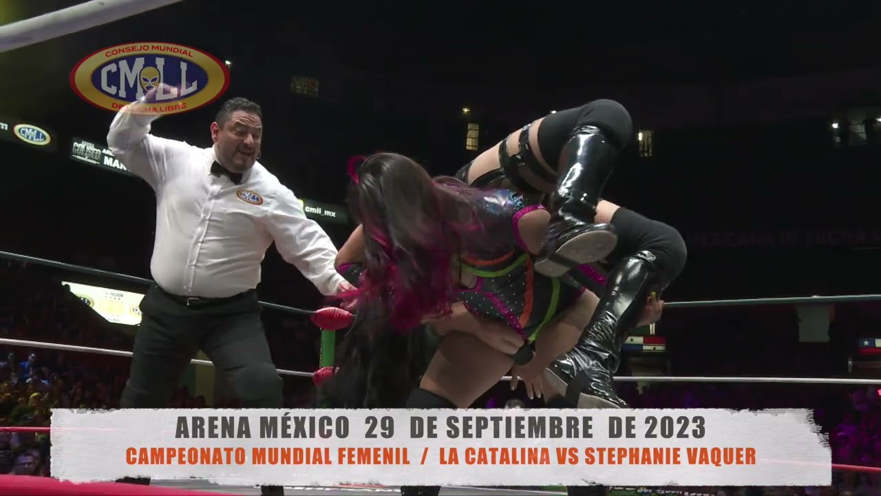 CMLL - CAMPEONATO MUNDIAL FEMENIL / LA CATALINA VS STEPHANIE VAQUER  / ARENA MÉXICO / 29-09-23