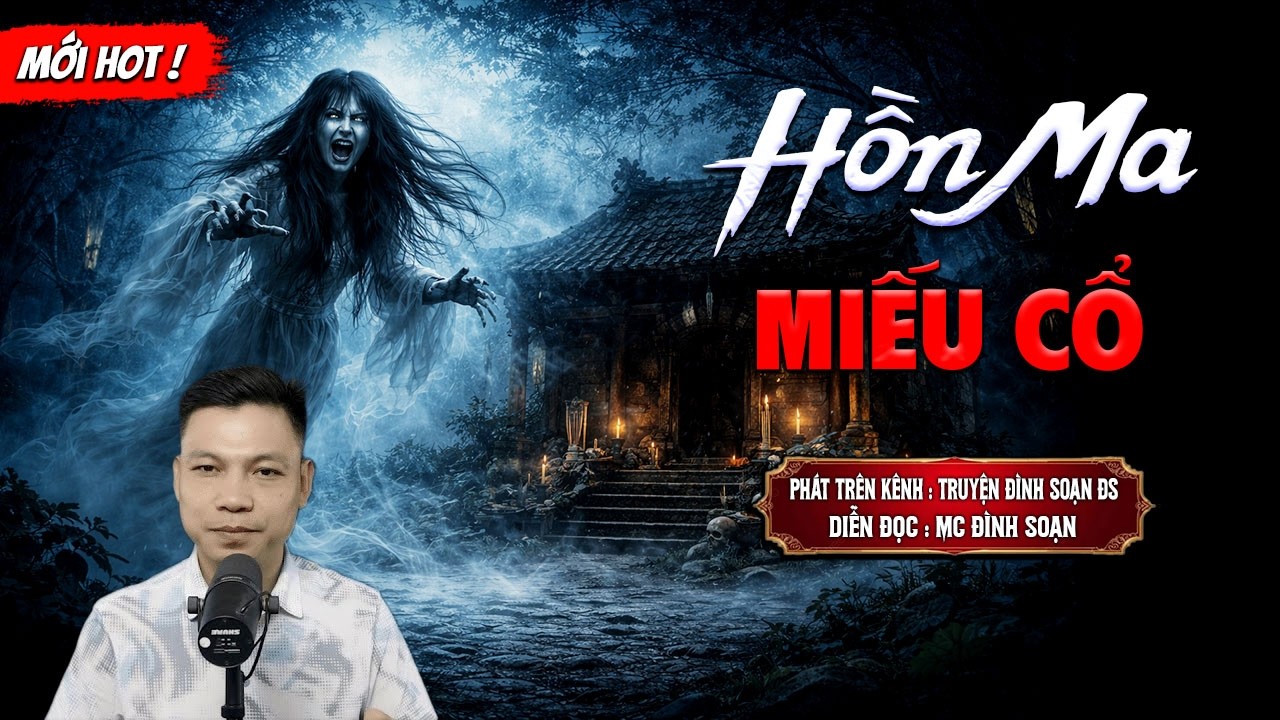 HỒN MA MIẾU CỔ - truyện ma mới nhất 2026 | MC ĐÌNH SOẠN kể lại...