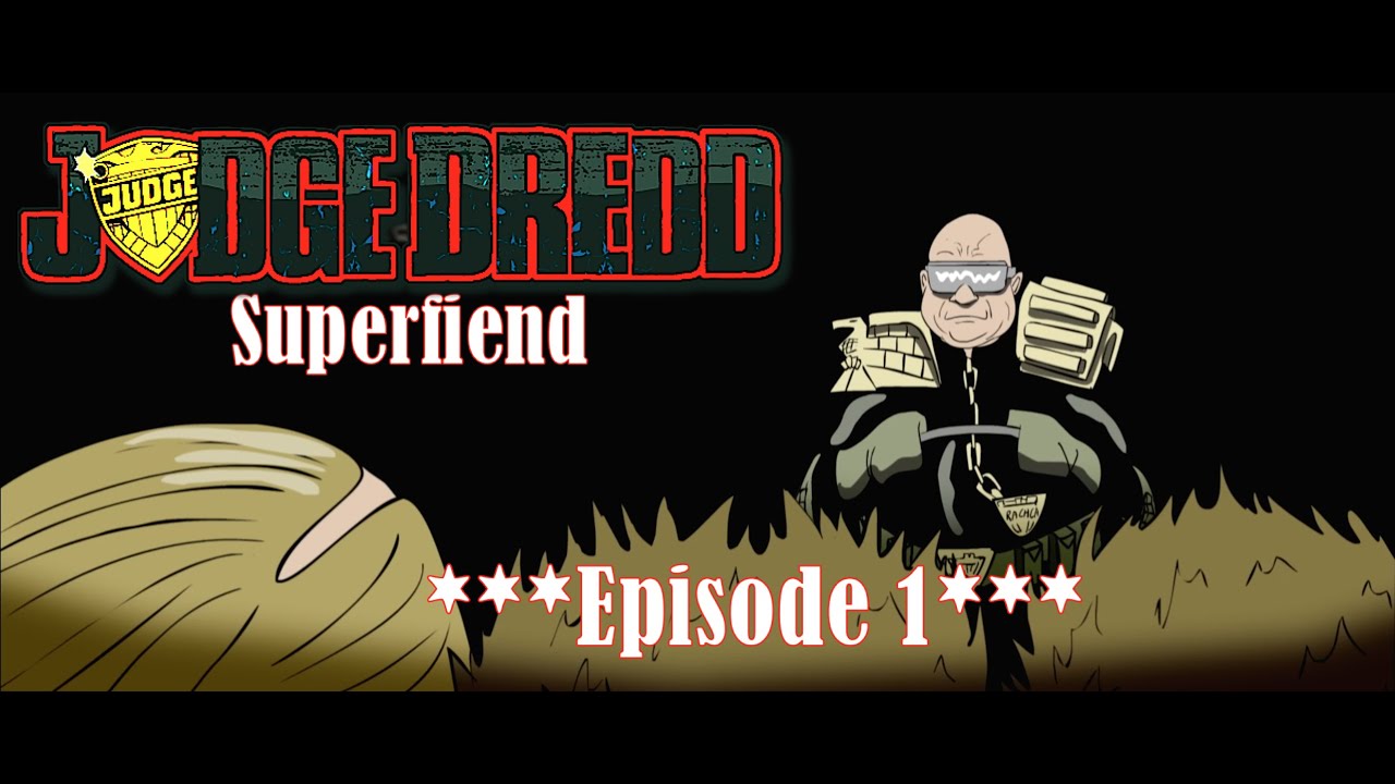 Judge Dredd: Superfiend // Episode 1: Judge Sydney [BOOTLEG UNIVERSE]