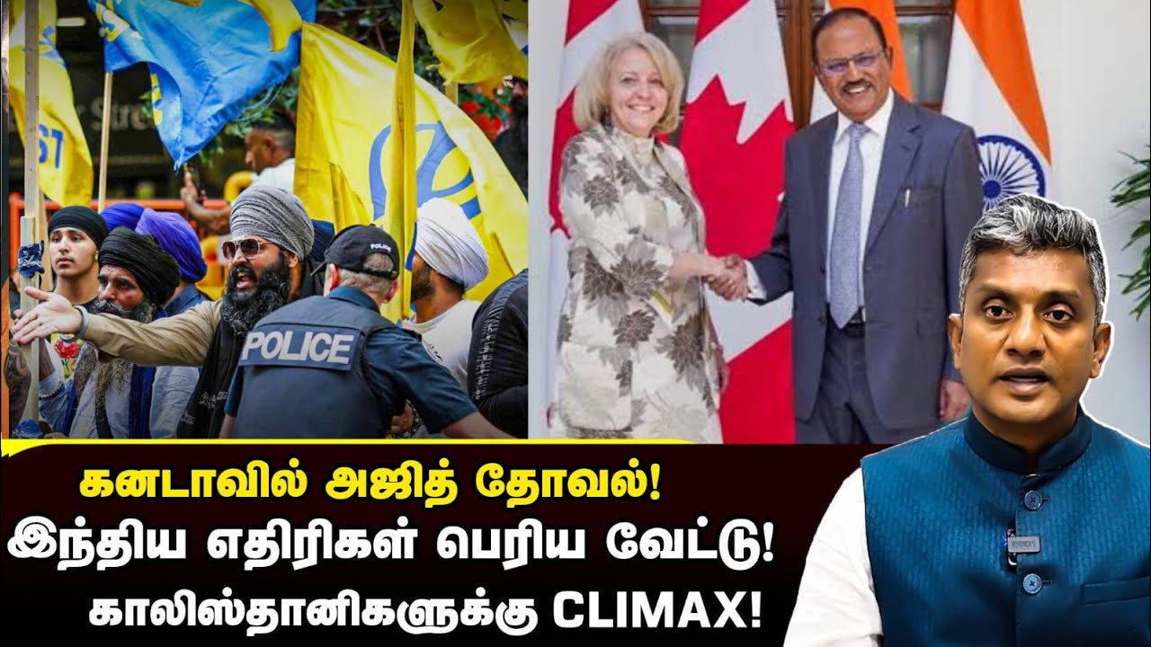 கனடாவில் கால் வைத்த அஜித் தோவல் - கதிகலங்கும் காலிஸ்தானிகள் - Major Madhan Kumar 