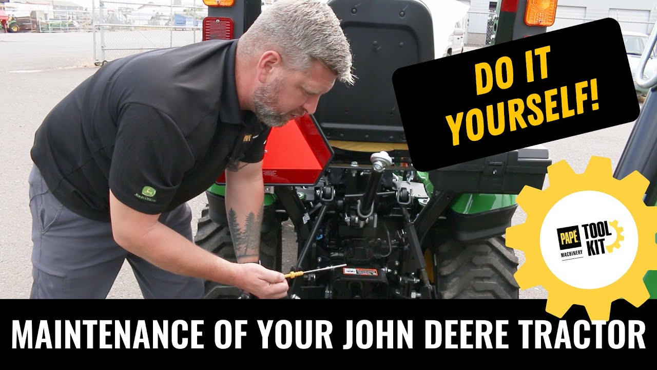 Do It Yourself Maintenance of Your John Deere Tractor