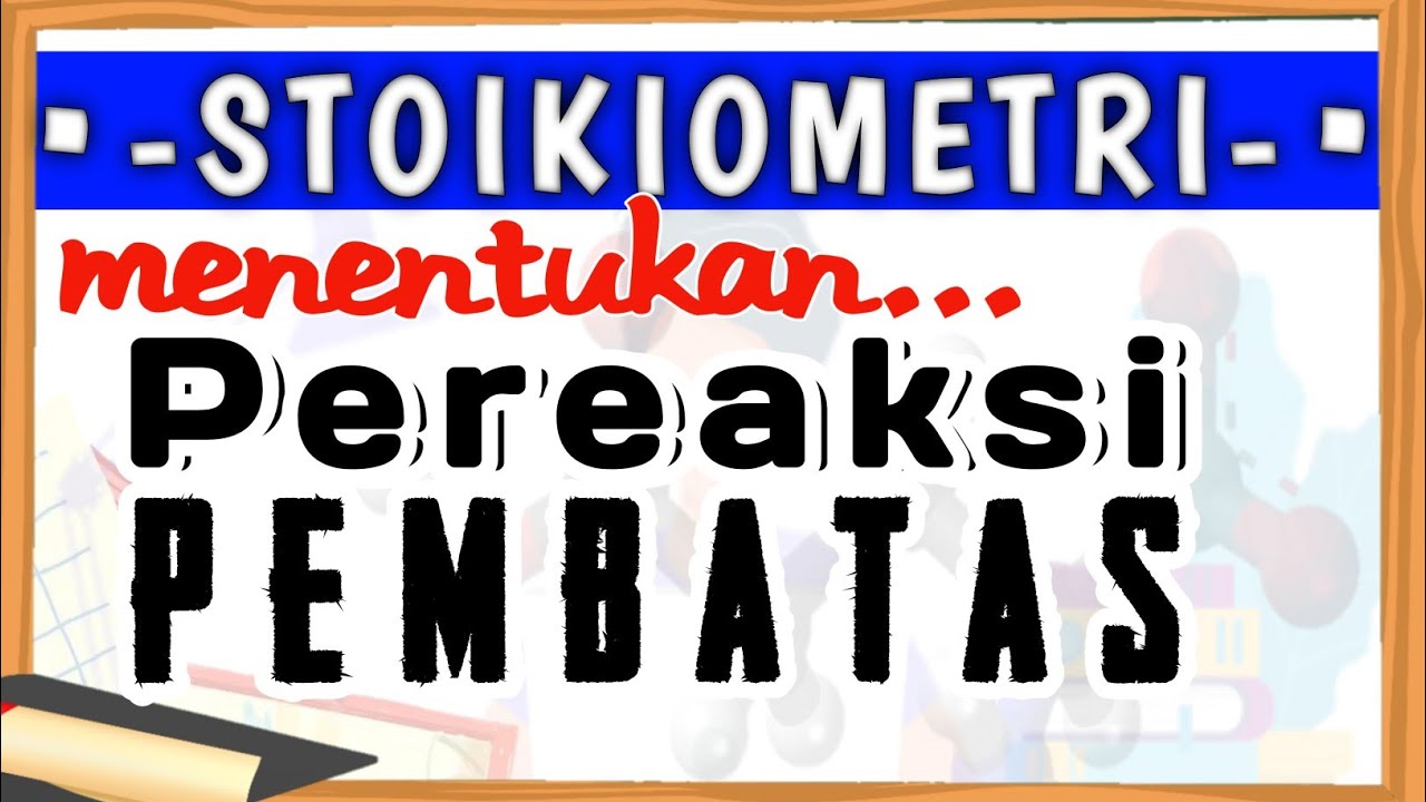 Stoikiometri (6) | Pereaksi Pembatas | Kimia Kelas 10