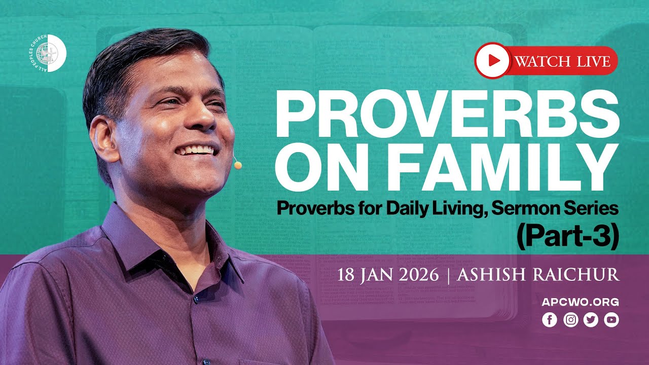 Proverbs on Family - Proverbs for Daily Living | LIVE Church Service (Sun Jan 18, 2026)