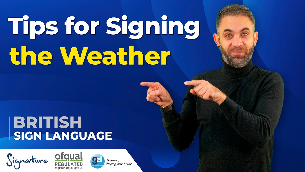 Tips to Sign the Weather!