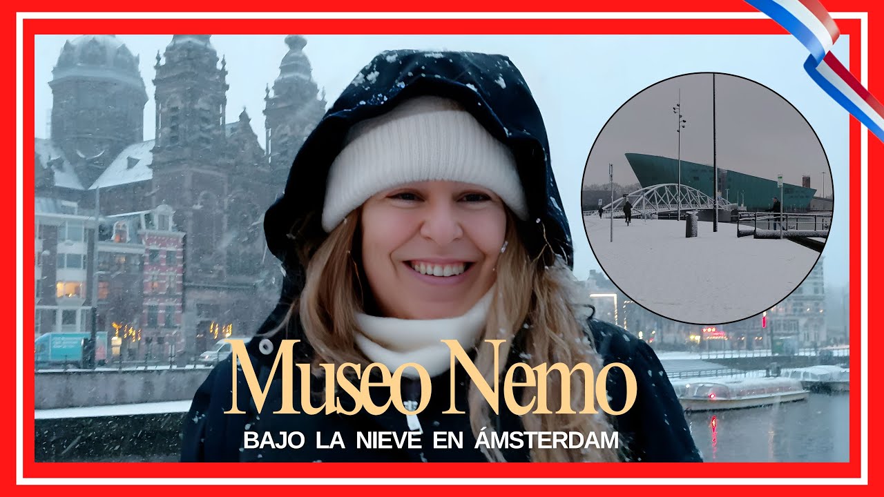 MUSEO de la CIENCIA NEMO Ámsterdam: en plena gran nevada ❄️