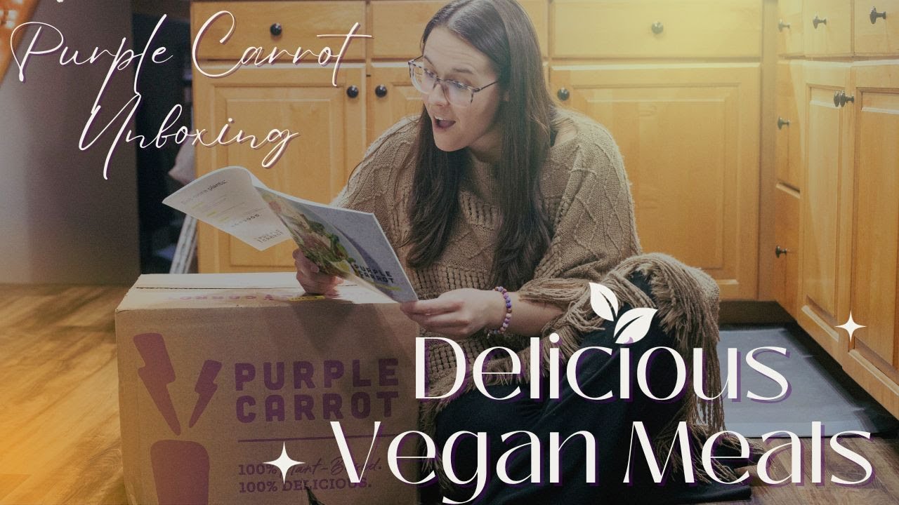 Purple Carrot Meal Kit Unboxing and Review - Veganuary - Vegan Meal Kit