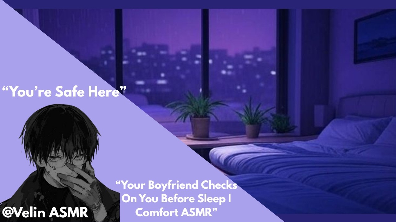 Your Boyfriend Checks On You Before Sleep | Comfort ASMR