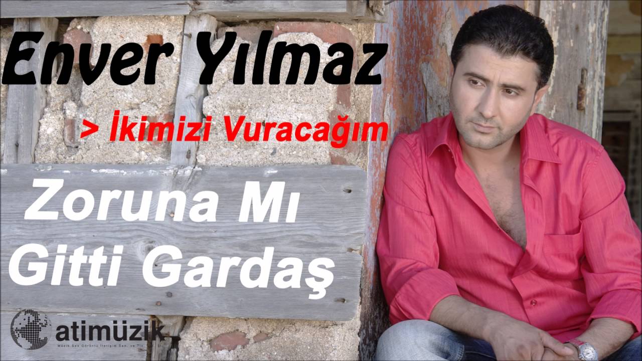 Enver Yılmaz - İkimizi Vuracağım [Official Audio]