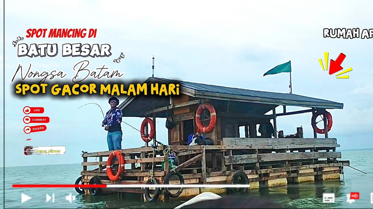 SPOT Mancing ‼️Rumah Apung Batu Besar 📍Batam Nongsa. 