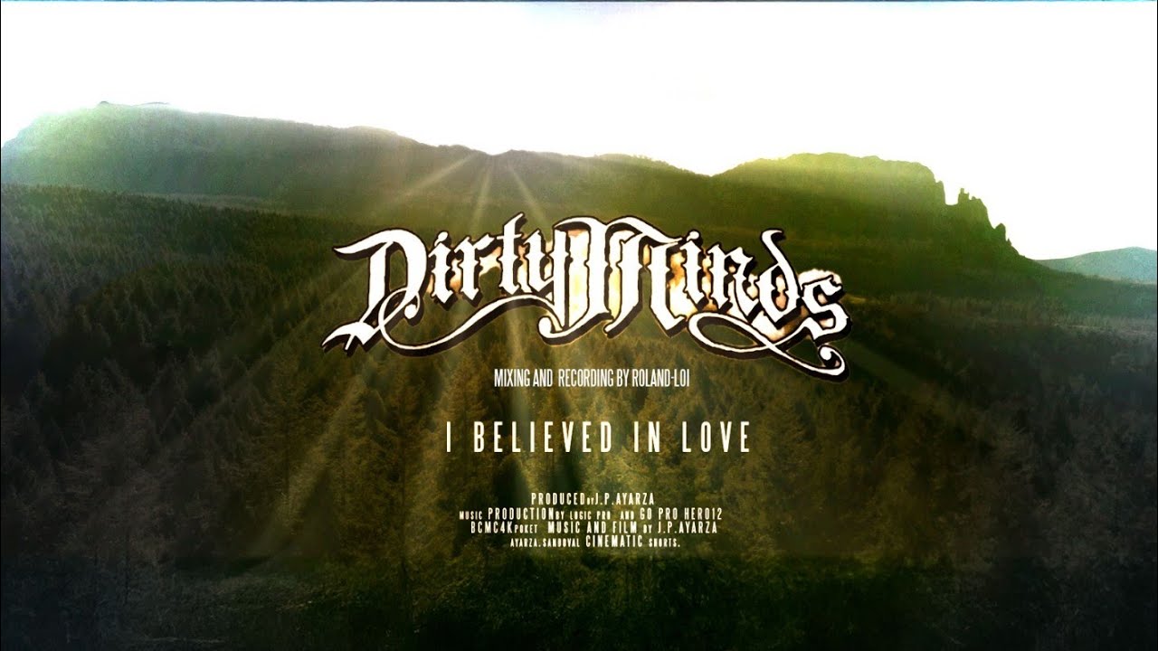 DIRTYMINDS - I Believed In Love (Official Video)