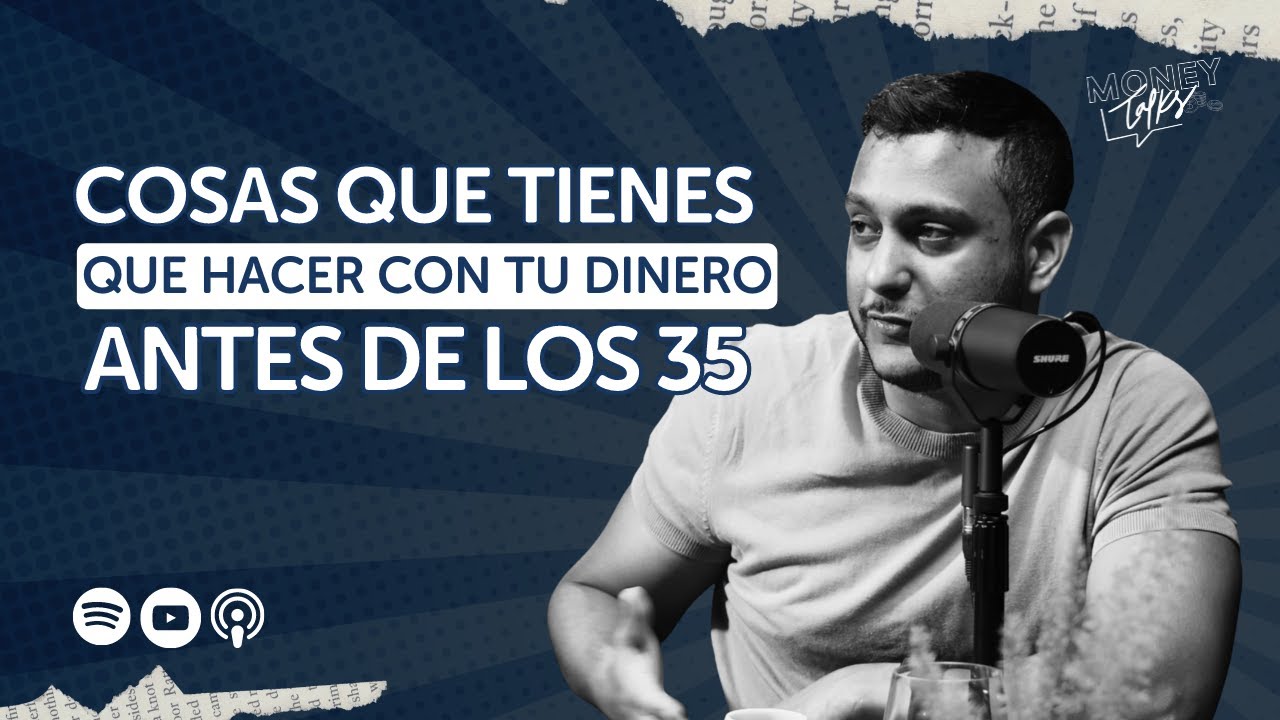 Cosas que tienes que hacer con tu dinero antes de los 35